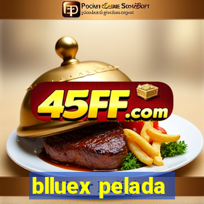 blluex pelada